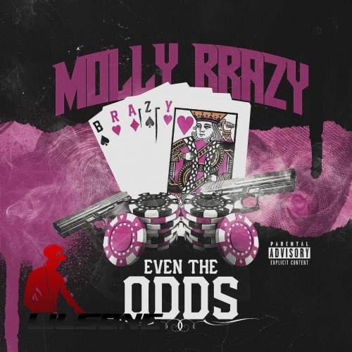 Molly Brazy - Even The Odds 